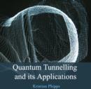 Image for Quantum Tunnelling and its Applications