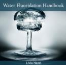 Image for Water Fluoridation Handbook