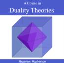 Image for Course in Duality Theories, A