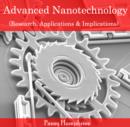 Image for Advanced Nanotechnology (Research, Applications &amp; Implications)
