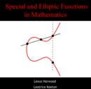 Image for Special and Elliptic Functions in Mathematics