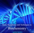Image for Assay Procedures and Techniques in Biochemistry