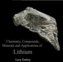 Image for Chemistry, Compounds, Minerals and Applications of Lithium