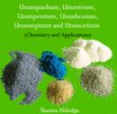 Image for Ununquadium, Ununtrium, Ununpentium, Ununhexium, Ununseptium and Ununoctium: Chemistry and Applications