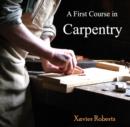 Image for First Course in Carpentry, A