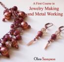 Image for First Course in Jewelry Making and Metal Working, A