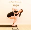 Image for First Course in Yoga, A