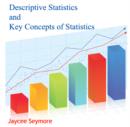Image for Descriptive Statistics and Key Concepts of Statistics