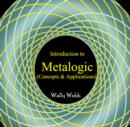 Image for Introduction to Metalogic (Concepts &amp; Applications)