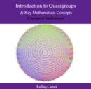 Image for Introduction to Quasigroups &amp; Key Mathematical Concepts (Concepts &amp; Applications)