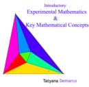 Image for Introductory Experimental Mathematics &amp; Key Mathematical Concepts