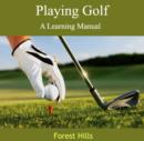 Image for Playing Golf: A Learning Manual