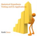 Image for Statistical Hypothesis Testing and its Applications