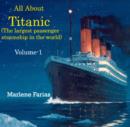 Image for All About Titanic (The largest passenger steamship in the world) Volume-1