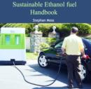 Image for Sustainable Ethanol fuel Handbook