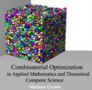 Image for Combinatorial Optimization in Applied Mathematics and Theoretical Computer Science