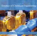Image for Essence of Chemical Engineering
