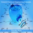 Image for General Chemical Engineering Concepts &amp; Applications