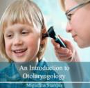 Image for Introduction to Otolaryngology, An
