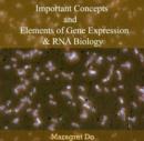 Image for Important Concepts and Elements of Gene Expression and RNA Biology