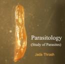 Image for Parasitology (Study of Parasites)