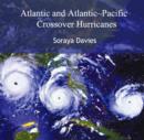 Image for Atlantic and Atlantic-Pacific Crossover Hurricanes