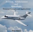 Image for Aviation, Aerodynamics and spaceflight (General Concepts and Applications)