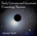 Image for Early Universe and Important Cosmology Theories