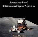 Image for Encyclopedia of International Space Agencies