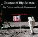 Image for Essence of Big Science (Big Projects, machines &amp; Observatories)