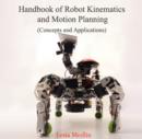 Image for Handbook of Robot Kinematics and Motion Planning (Concepts and Applications)
