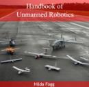 Image for Handbook of Unmanned Robotics