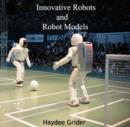 Image for Innovative Robots and Robot Models