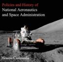 Image for Policies and History of National Aeronautics and Space Administration