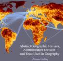 Image for Abstract Geographic Features, Administrative Division and Tools Used in Geography