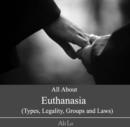 Image for All About Euthanasia (Types, Legality, Groups and Laws)