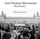Image for Anti-Nuclear Movements (World Study)