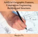 Image for Artificial Geographic Features, Construction Engineering, Building and Structures