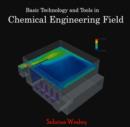 Image for Basic Technology and Tools in Chemical Engineering Field