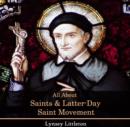 Image for All About Saints &amp; Latter-Day Saint Movement