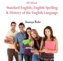 Image for All About Standard English, English Spelling &amp; History of the English Language