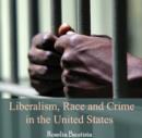 Image for Liberalism, Race and Crime in the United States