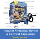 Image for Actuator Mechanical Devices in Electrical Engineering