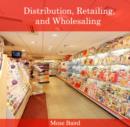 Image for Distribution, Retailing, and Wholesaling