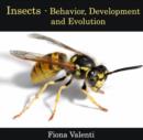 Image for Insects - Behavior, Development and Evolution