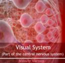 Image for Visual System (Part of the central nervous system)