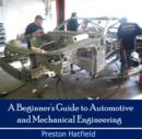 Image for Beginner&#39;s Guide to Automotive and Mechanical Engineering, A