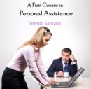 Image for First Course in Personal Assistance, A
