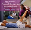 Image for Know All About Physical Therapy and Sports Medicine
