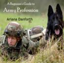 Image for Beginner&#39;s Guide to Army Profession, A